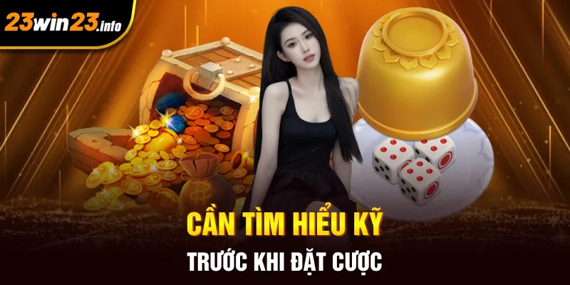 Cần tìm hiểu kỹ trước khi đặt cược Cần tìm hiểu kỹ trước khi đặt cược